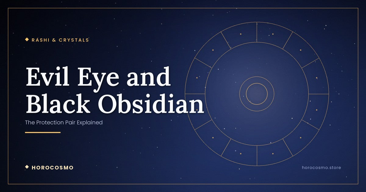 Evil Eye and Black Obsidian: The Protection Pair Explained