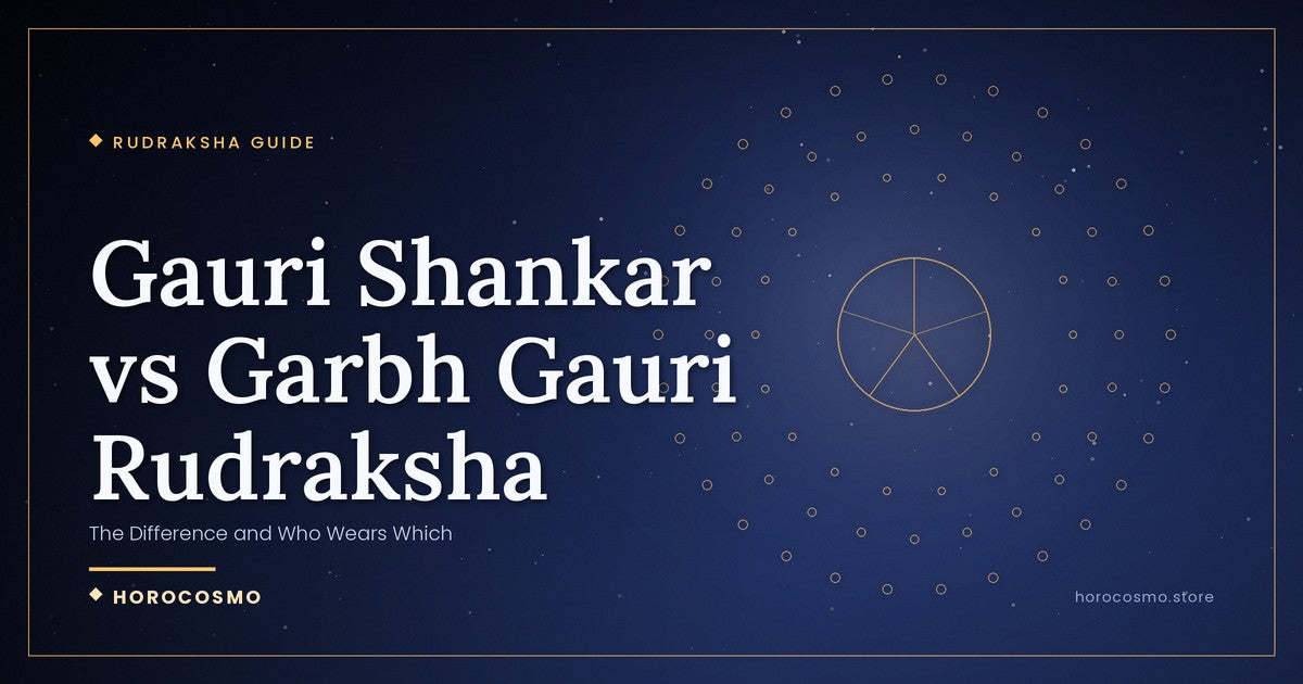 Gauri Shankar vs Garbh Gauri Rudraksha: The Difference and Who Wears Which