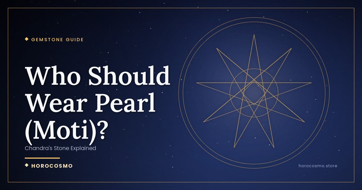 Who Should Wear Pearl (Moti)? Chandra's Stone Explained