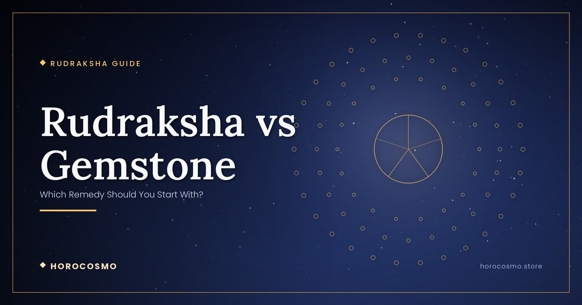 Rudraksha vs Gemstone: Which Remedy Should You Start With?