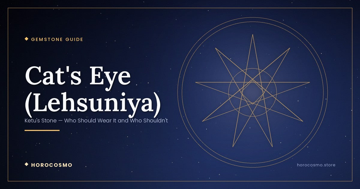 Cat's Eye (Lehsuniya): Ketu's Stone — Who Should Wear It and Who Shouldn't