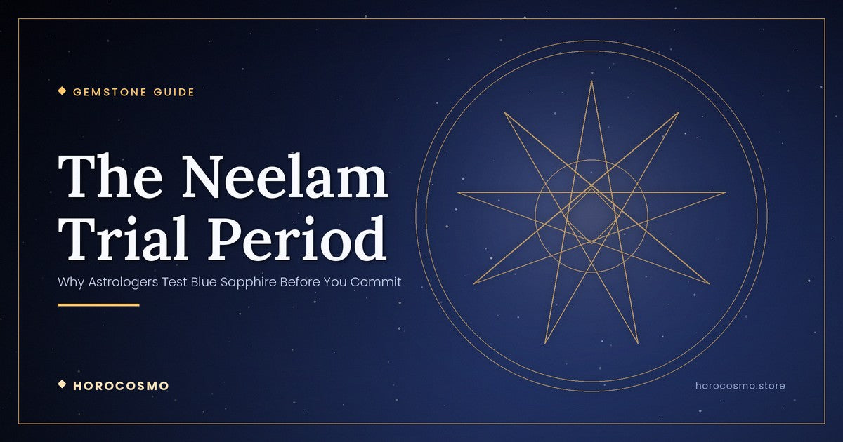 The Neelam Trial Period: Why Astrologers Test Blue Sapphire Before You Commit