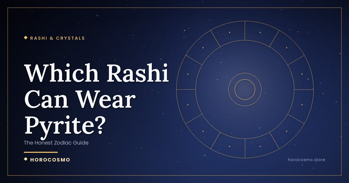Which Rashi Can Wear Pyrite? The Honest Zodiac Guide